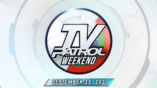 TV Patrol Weekend livestream | September 25, 2021 Full Episode Replay
