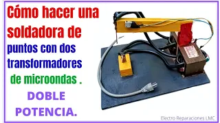 Soldadora de puntos con dos transformadores de microondas. POTENTE y económica. DIY Spot Welder.