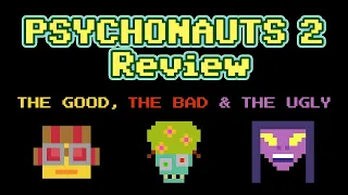 Psychonauts 2 Review - The Good, the Bad and the Ugly