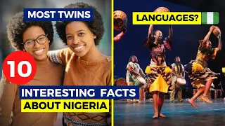 10 Little Known Facts About Nigeria...