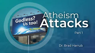 Origins: Atheism Attacks part 1