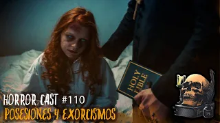 Horror Cast #110: Posesiones y Exorcismo