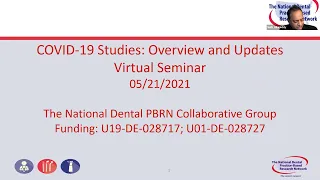 COVID19 Studies Overview Updates Virtual Seminar May 21, 2021