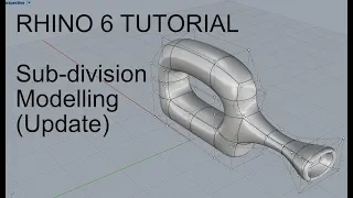 Rhino 6 Tutorial: Sub-division modelling & workflow (update)