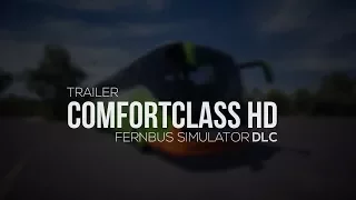 Fernbus Coach Simulator - ComfortClass HD DLC - TRAILER 4K