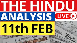 The Hindu Newspaper Analysis | 11 February 2023 | Current Affairs for UPSC | Sahil Saini