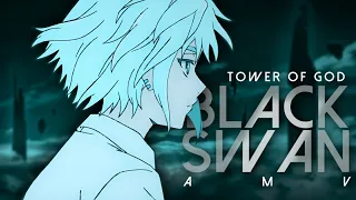 Black Swan || Tower of God || AMV