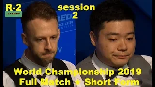 Judd Trump vs Ding Junhui ᴴᴰ S W C 2019 ( Full Match ★ Short Form ) session-2