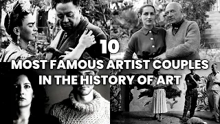 The 10 Most Famous Artist Couples in the History of Art in the World | Famous Art Couple