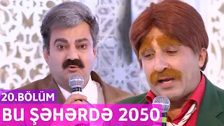 Bu Şəhərdə 2050 - 20.Bölüm