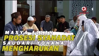 MasyaAllah Prosesi Syahadat Yohana Mengharukan ketika Masuk Islam dibantu oleh Ustadz Adi Hidayat