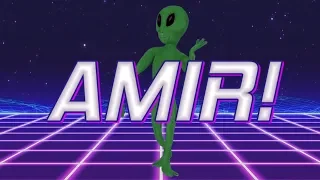 HAPPY BIRTHDAY AMIR! - ALIEN REMIX