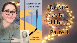 De Qué Trata el Libro MEMORIAS DE UN SUICIDA. Yvonne do Amaral Pereira y Camilo Cándido Botelho.