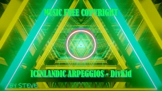 Icelandic Arpeggios - DivKid (Music Free Copyright)