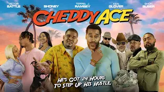 Cheddy Ace | He's Got 24 Hours To Step Up His Hustle | Full, Free Movie