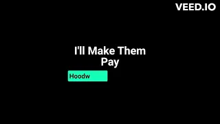 I'll Make Them Pay Vocal - Hoodwinked