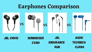 JBL Endurance run vs JBL c100si Vs Sennheiser Cx180 vs Audio Technica clr100,Comparison Of Earphones