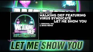 Walking Def featuring Virus Syndicate - Let Me Show You (BIGGI Remix)