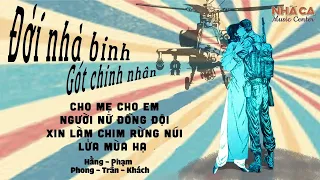 Đời Nhà Binh - Gót Chinh Nhân | Hằng Phạm | Phong Trần Khách | Nhã Ca Music