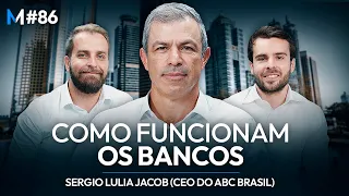 Entenda de vez COMO FUNCIONAM OS BANCOS (com o CEO do ABC) | Market Makers #86