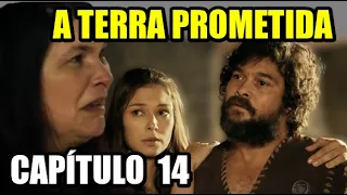 A TERRA PROMETIDA CAPÍTULO  14