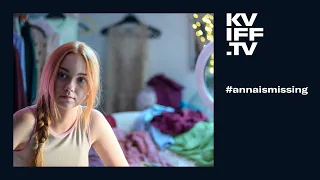 KVIFF.TV | #annaismissing | Trailer