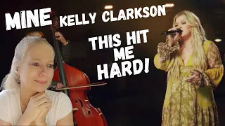 UNEXPECTEDLY EMOTIONAL REACTION to Mine BY Kelly Clarkson