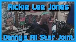 Danny's All Star Joint- Rickie Lee Jones (Reaction)