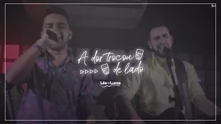 LÉO & LUCCA - A Dor Trocou de Lado  (Vídeo Oficial)