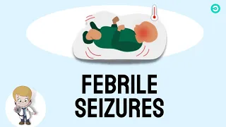 Febrile seizures in Infants: symptoms, types and treatment