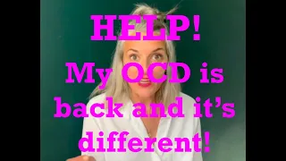 29. OCD Treatment: Help! My OCD is back and this time it's different!