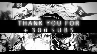 ONE PIECE ❝PLAY WITH FIRE❞ |  THANKS FOR + 300 SUBS
