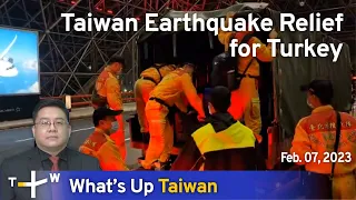 Taiwan Earthquake Relief for Turkey, News at 14:00, February 7, 2023 | TaiwanPlus News