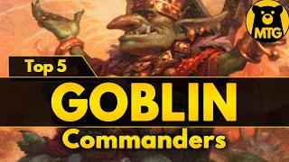 Top 5 MTG: GOBLIN Commanders (EDH) | Magic: the Gathering - Commander