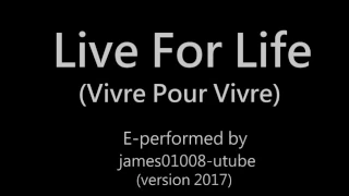 Live For Life (Vivre Pour Vivre) 2017