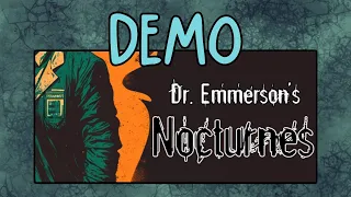 Dr. Emmerson's Nocturnes [Demo] / why does this even exist?