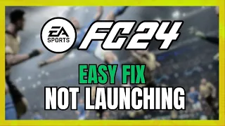 EAFC 24 WONT LAUNCH PC! EASY FIX 2024