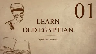 History of the Egyptian Language | Ancient Egyptian Language Lesson 01