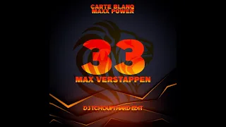 Carte Blanq & Maxx Power - 33 Max Verstappen (DJ TCHOUPI HARD DROP EDIT)(EXTENDED MIX)