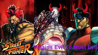 Street Fighter Villains | Evil To Most Evil 😈👿🔥🎮🕹👊