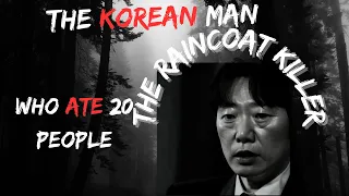 The #raincoat killer , the #korean man who ate 26 people #shorts