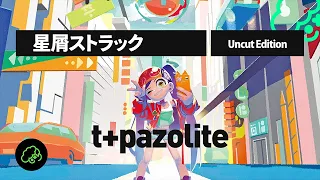 t+pazolite - 星屑ストラック (Uncut Edition)