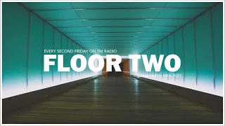FLOOR TWO - @TM Radio.com - Episode 060_mja music switzerland 2023