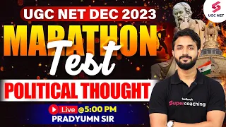 UGC NET Dec 2023 Political Science Marathon | UGC NET Marathon Test Political Thought | Pradyumn Sir