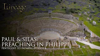 Paul & Silas: Preaching in Philippi | Pentecost to Patmos | Episode 6 | Lineage