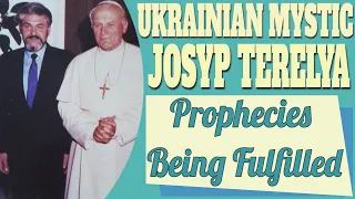 Ukrainian Mystic Josyp Terelya and Prophecies Fullfilled