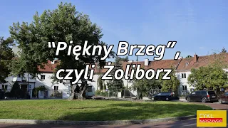 "Piękny Brzeg", czyli Żoliborz