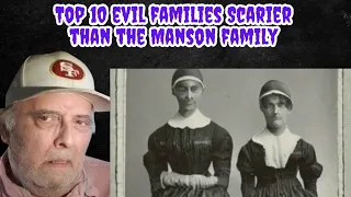 "Top 10 EVIL Families Scarier Than The Manson Family" REACTION!!