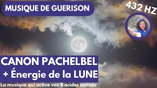 Canon de Pachelbel en 432 Hz - Musique de Guérison Puissante Sous l'Énergie Lunaire
