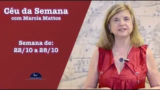 Céu da Semana - Previsões Astrológicas com Marcia Mattos - 22/10 a 28/10 #Astrologia